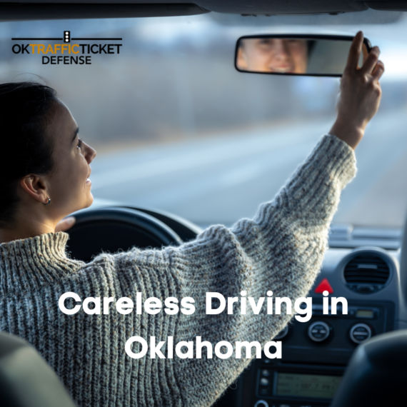 What Is Careless Driving In Oklahoma OK Traffic Ticket Defense 