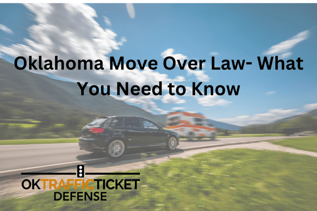 Oklahoma “Move Over Law” What You Need to Know OK Traffic Ticket