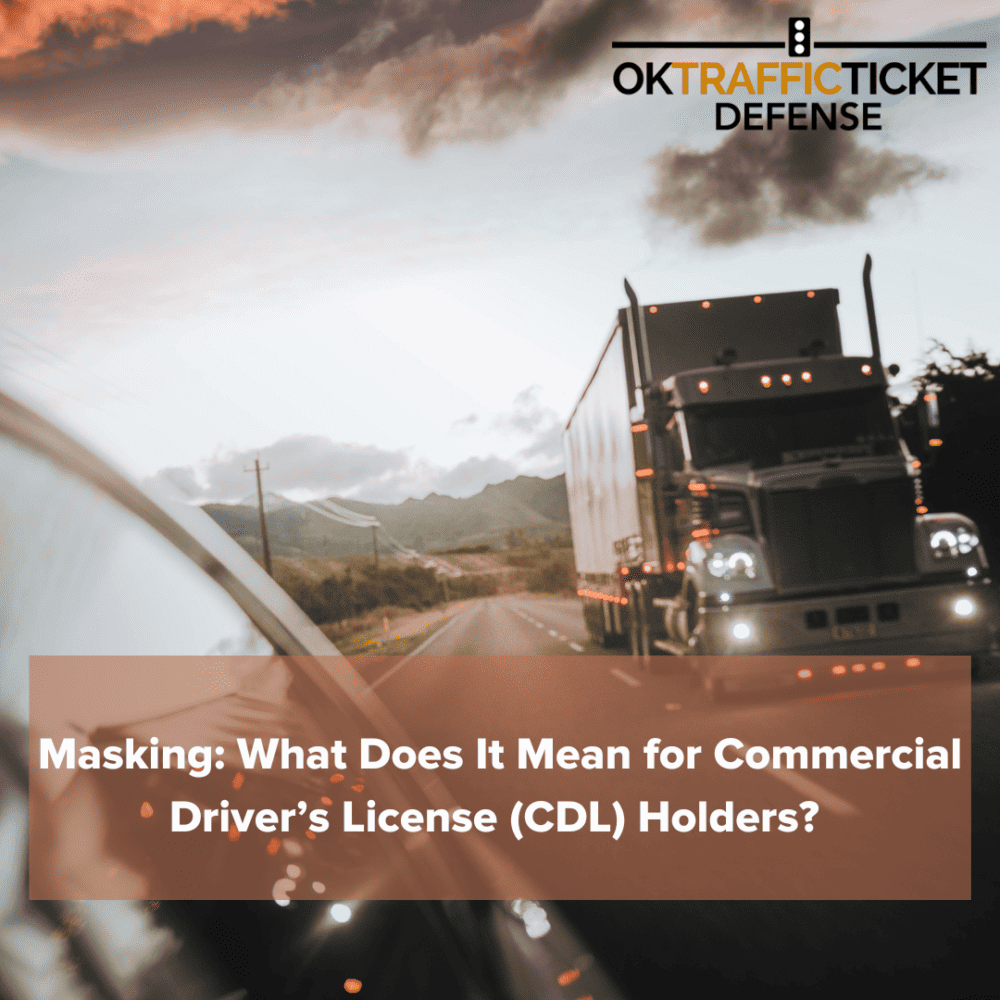 Masking What Does It Mean for Commercial Driver’s License (CDL